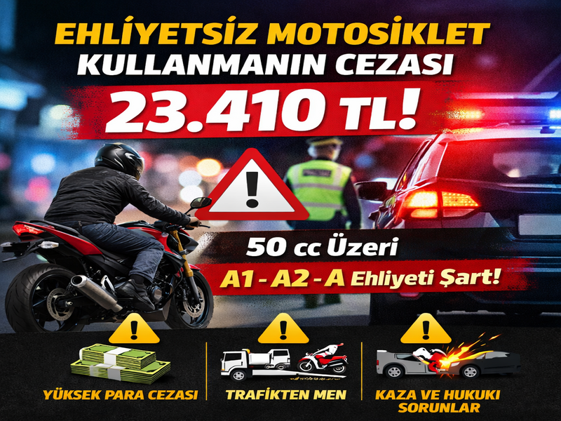 Ehliyetsiz Motosiklet Kullanmanın Cezası Nedir?